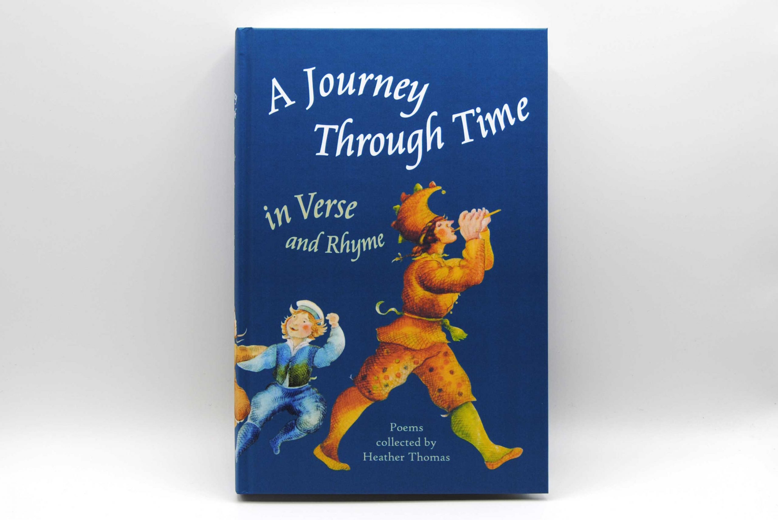 A Journey Through Time in Verse and Rhyme - Collected by Heather Thomas